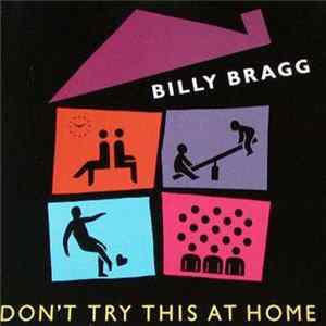 Billy Bragg - Don't Try This At Home FLAC