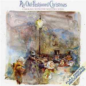 The Western Wind - An Old-Fashioned Christmas (Caroling With The Western Wind) FLAC