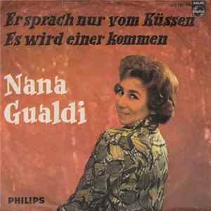 Nana Gualdi - Er Sprach Nur Vom Küssen / Es Wird Einer Kommen FLAC