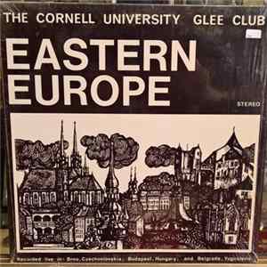 Cornell University Glee Club And Symphonic Band - Eastern Europe FLAC