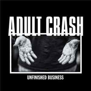 Adult Crash - Unfinished Business FLAC