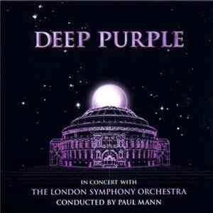 Deep Purple, The London Symphony Orchestra, Paul Mann - In Concert With The London Symphony Orchestra FLAC