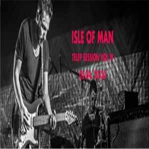 Isle Of Man - Telep Session 6. FLAC