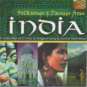 Chhau & Nagpuri Group - Folk Songs And Dances From India: A Collection Of Chhau And Nagpuri Song And Dances From Bihar FLAC