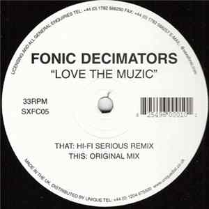 Fonic Decimators - Love The Muzic FLAC