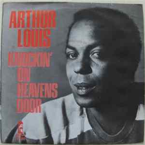 Arthur Louis - Knockin' On Heaven's Door / The Dealer FLAC