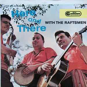 The Raftsmen - Here And There FLAC