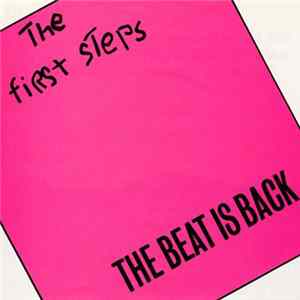 The First Steps - The Beat Is Back / Anywhere Else But Here FLAC