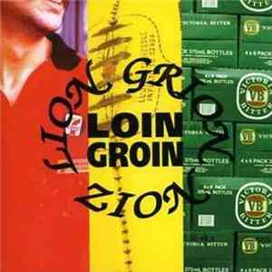 Loin Groin - Lion Grion Zion FLAC