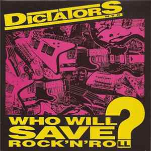 The Dictators - Who Will Save Rock 'N' Roll? FLAC