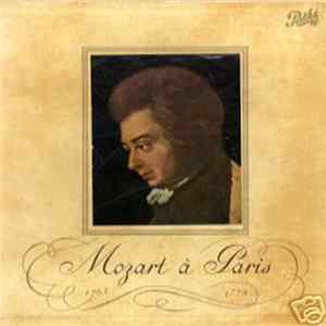 Wolfgang Amadeus Mozart - Mozart A Paris, The Complete Parisian Mozart Compositions (1763 and 1778) FLAC