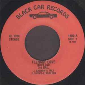 3rd Rail - Teenage Love (She's Hot) FLAC