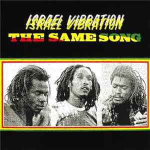 Israel Vibration - The Same Song FLAC