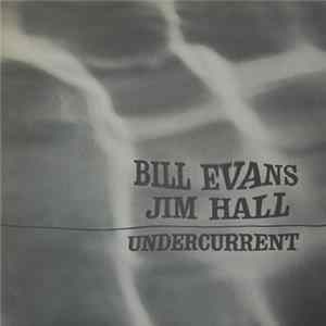 Bill Evans, Jim Hall - Undercurrent FLAC