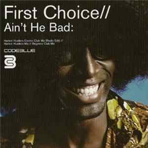 First Choice - Ain't He Bad FLAC