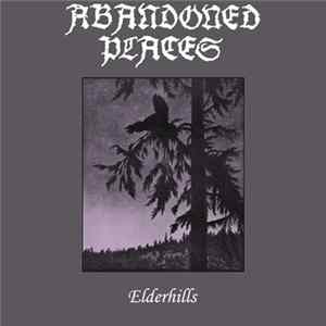 Abandoned Places - Elderhills FLAC