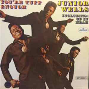 Junior Wells - You're Tuff Enough FLAC