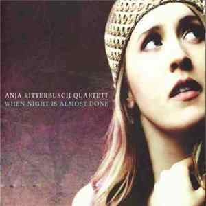 Anja Ritterbusch Quartet - When Night Is Almost Done FLAC