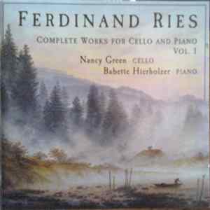 Ferdinand Ries - Nancy Green , Babette Hierholzer - Complete Works For Cello And Piano, Vol. 1 FLAC