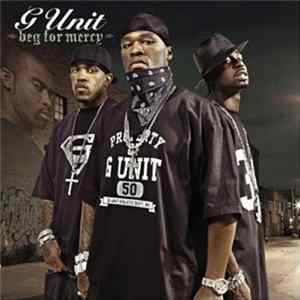 G-Unit - Beg For Mercy FLAC