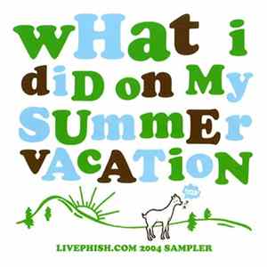 Phish - What I Did On My Summer Vacation FLAC