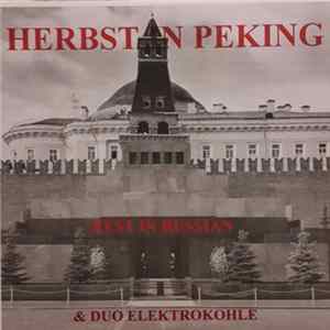 Herbst In Peking & Duo Elektrokohle - Rest In Russian FLAC