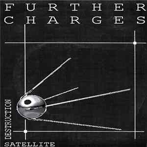 Further Charges - Destruction Satellite FLAC