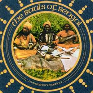 The Bauls Of Bengal - Traditional Folk Songs Of India FLAC