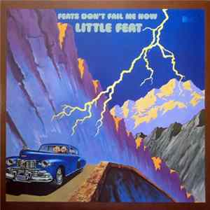 Little Feat - Feats Don't Fail Me Now FLAC