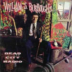 William S. Burroughs - Dead City Radio FLAC