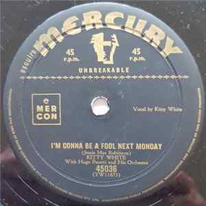 Kitty White With Hugo Peretti And His Orchestra - I'm Gonna Be A Fool Next Monday / A Teenage Prayer FLAC