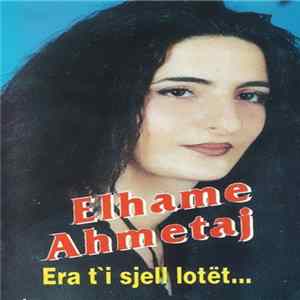 Elhame Ahmetaj - Era T'i Sjell Lotët... FLAC