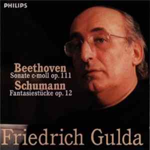 Friedrich Gulda, Beethoven, Schumann - Sonate C-Moll Op. 111, Fantasiestücke Op. 12 FLAC