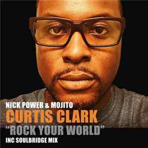 Nick Power & Mojito Feat. Curtis Clark - Rock Your World FLAC