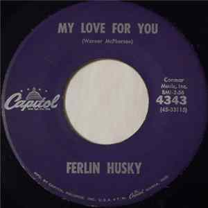 Ferlin Husky - My Love For You FLAC