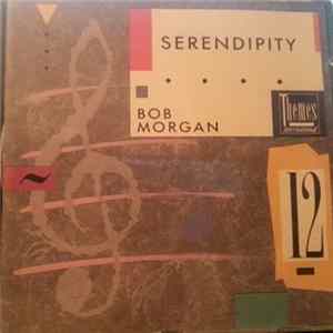 Bob Morgan - Serendipity FLAC