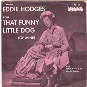Eddie Hodges ,And Julia Meade - That Funny Little Dog (Of Mine) FLAC