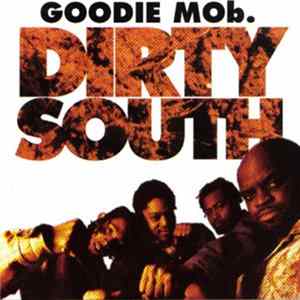 Goodie Mob - Dirty South FLAC