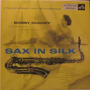 Bobby Dukoff His Tenor Sax And His Orchestra With The Ray Charles Chorus - Sax In Silk FLAC