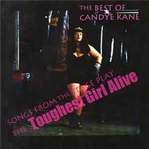 Candye Kane - The Best Of Candye Kane (Songs From The Stage Play The Toughest Girl Alive) FLAC