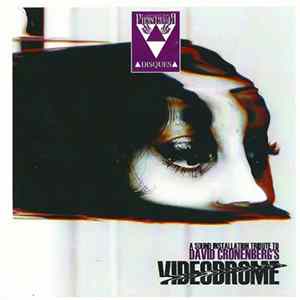 Various - A Sound Installation Tribute To David Cronenberg's Videodrome FLAC