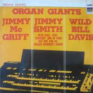 Jimmy McGriff / Jimmy Smith / Wild Bill Davis - Organ Giants FLAC
