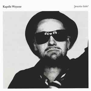 Kapelle Weyerer - !Practice Liebe! FLAC