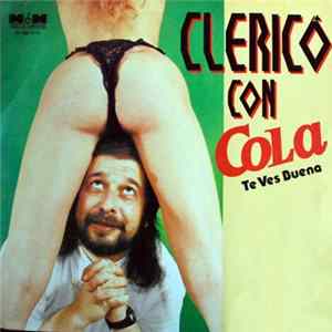 Clericó Con Cola - Te Ves Buena FLAC