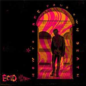 ECID - How To Fake Your Own Death FLAC