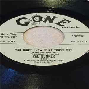 Ral Donner - You Don't Know What You've Got / So Close To Heaven FLAC