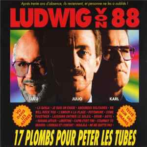 Ludwig Von 88 - 17 Plombs Pour Péter Les Tubes FLAC