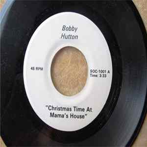 Bobby Hutton - Christmas Time At Mama's House FLAC