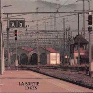Lo-Res - La Sortie FLAC