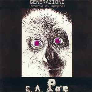 E.A. Poe - Generazioni (Storia Di Sempre) FLAC